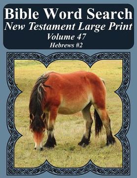 portada Bible Word Search New Testament Large Print Volume 47: Hebrews #2 (en Inglés)