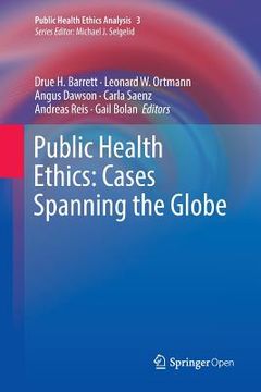 portada Public Health Ethics: Cases Spanning the Globe (en Inglés)