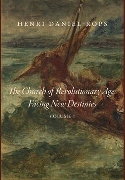 portada The Church of the Revolutionary Age: Facing New Destinies, Volume 1 (en Inglés)