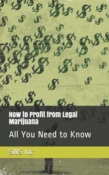 portada How to Profit from Legal Marijuana: All You Need to Know