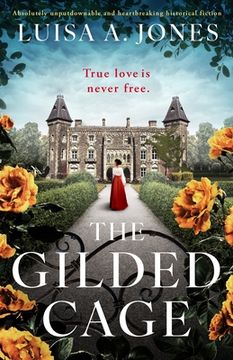 portada The Gilded Cage: Absolutely unputdownable and heartbreaking historical fiction (en Inglés)