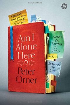 portada Am I Alone Here?: Notes on Living to Read and Reading to Live