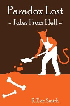portada Paradox Lost --- Tales from Hell: Opinion pieces and stories inspired by our collective reaction to the unknown (en Inglés)