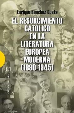 portada El resurgimiento católico en la literatura europea moderna (1890-1945) (Ensayo)