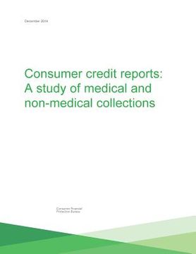 portada Consumer credit reports: A study of medical and non-medical collections (en Inglés)