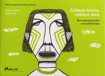 portada Cabeza Hueca Cabeza Seca (Edicion Bilingüe Guarani