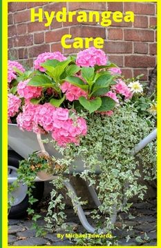 portada Hydrangea Care: How To Care For Hydrangeas For Beginners - Easy Home Gardening (en Inglés)