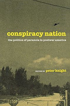 portada Conspiracy Nation: The Politics of Paranoia in Postwar America (en Inglés)