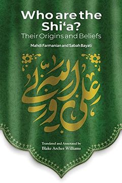 portada Who are the Shi'a? Their True Origins and Beliefs (en Inglés)