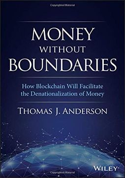 portada Money Without Boundaries: How Blockchain Will Facilitate the Denationalization of Money (en Inglés)