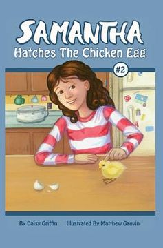 portada Samantha Hatches the Chicken Egg (in English)