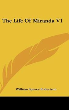 portada the life of miranda v1 (en Inglés)