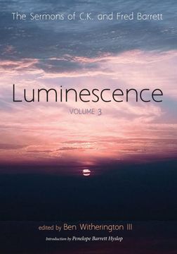 portada Luminescence, Volume 3: The Sermons of c. K. And Fred Barrett (en Inglés)