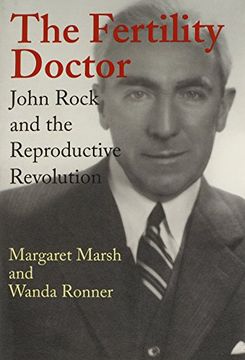portada The Fertility Doctor: John Rock and the Reproductive Revolution (en Inglés)