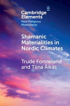 portada Shamanic Materialities in Nordic Climates (Elements in new Religious Movements) (en Inglés)