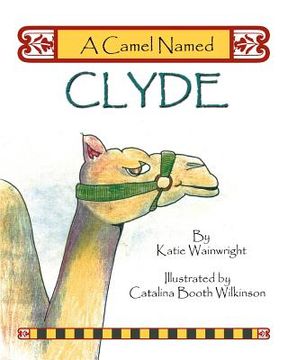 portada A Camel Named Clyde (en Inglés)