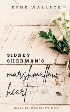 portada Sidney Sherman's Marshmallow Heart (en Inglés)