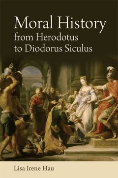 portada Moral History From Herodotus to Diodorus Siculus (Edinburgh Critical Studies in Modernist Culture) (en Inglés)