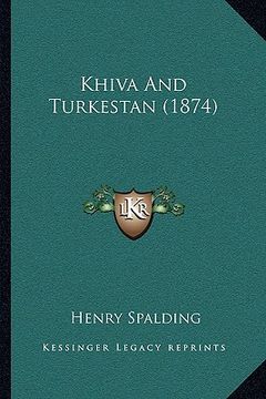 portada khiva and turkestan (1874) (en Inglés)