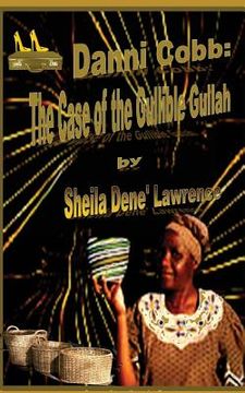 portada Danni Cobb: The Case of the Gullible Gullah (in English)