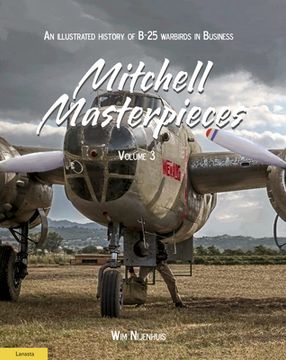 portada Mitchell Masterpieces 3: An Illustrated History of B-25 Warbirds in Business (en Inglés)