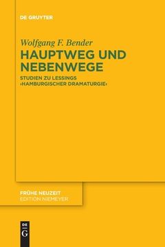 portada Hauptweg und Nebenwege: Studien zu Lessings "Hamburgischer Dramaturgie" (Frã Â¼He Neuzeit, 222) (German Edition) [Soft Cover ] (en Alemán)