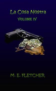 portada La Cosa Nostra: Volume IV (en Inglés)