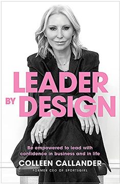 portada Leader by Design: Be Empowered to Lead With Confidence in Business and in Life (en Inglés)