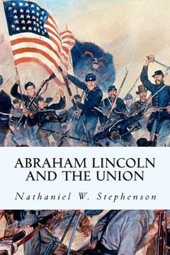 portada Abraham Lincoln and the Union (in English)