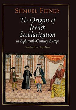 portada The Origins of Jewish Secularization in Eighteenth-Century Europe (en Inglés)