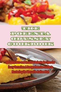 portada The Polenta Odyssey Cookbook (en Inglés)