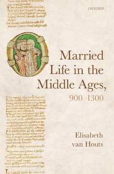 portada Married Life in the Middle Ages, 900-1300 (Oxford Studies in Medieval European History) (in English)
