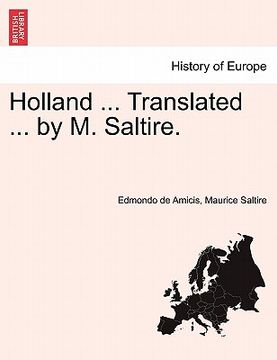 portada holland ... translated ... by m. saltire. (en Inglés)