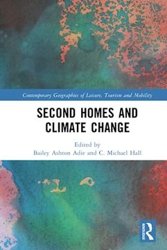 portada Second Homes and Climate Change (Contemporary Geographies of Leisure, Tourism and Mobility) 