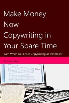 portada Make Money Now Copywriting in Your Spare Time: Earn While You Learn Copywriting on Textbroker: Volume 1