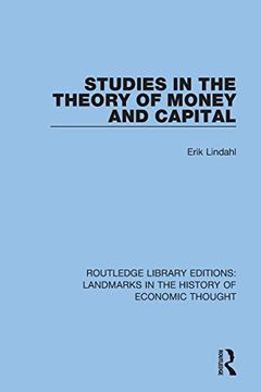 portada Studies in the Theory of Money and Capital (Routledge Library Editions: Landmarks in the History of Economic Thought) 