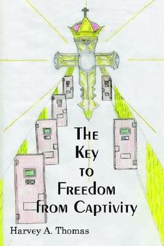 portada the key to freedom from captivity