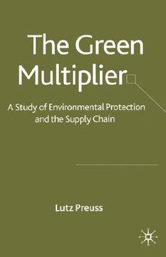 portada the green multiplier: a study of environmental protection and the supply chain