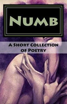 portada Numb: A Collection of Poetry (en Inglés)