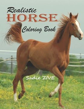 portada Realistic Horse Coloring Book: Wonderful World of Horses Coloring Book: An Adult Coloring Book for Horse Lovers; Big Book of Horses to Color; Horse C (en Inglés)