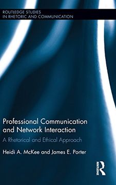 portada Professional Communication and Network Interaction: A Rhetorical and Ethical Approach (Routledge Studies in Rhetoric and Communication)