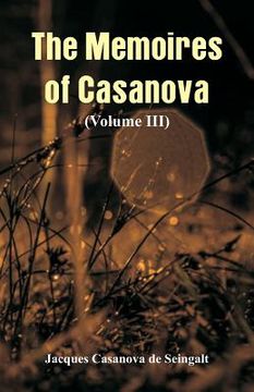 portada The Memoires of Casanova: (Volume III) (en Inglés)