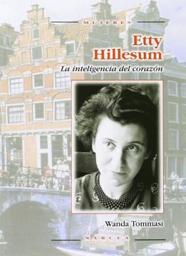 portada Etty Hillesum. Inteligencia del Corazón: La Inteligencia del Corazón: 35 (Mujeres) (in Spanish)