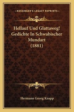 portada Hellauf Und Glattaweg! Gedichte In Schwabischer Mundart (1881) (en Alemán)