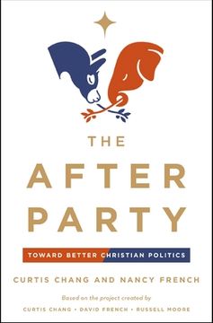 portada The After Party: Toward Better Christian Politics (en Inglés)