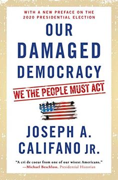 portada Our Damaged Democracy: We the People Must act (en Inglés)