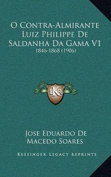 portada O Contra-Almirante Luiz Philippe de Saldanha da Gama v1 (in Portuguese)
