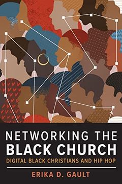 portada Networking the Black Church: Digital Black Christians and hip Hop: 13 (Religion and Social Transformation) 