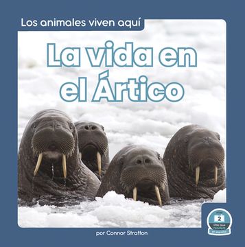 portada La Vida En El Ártico (Life in the Arctic) (in Spanish)