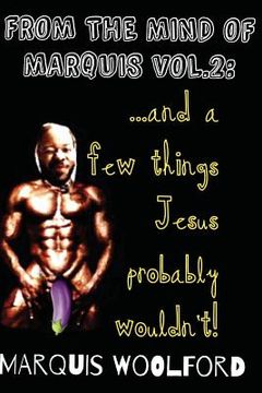 portada From The Mind Of Marquis Vol.2: ...And A Few Things Jesus Probably Wouldn't (en Inglés)